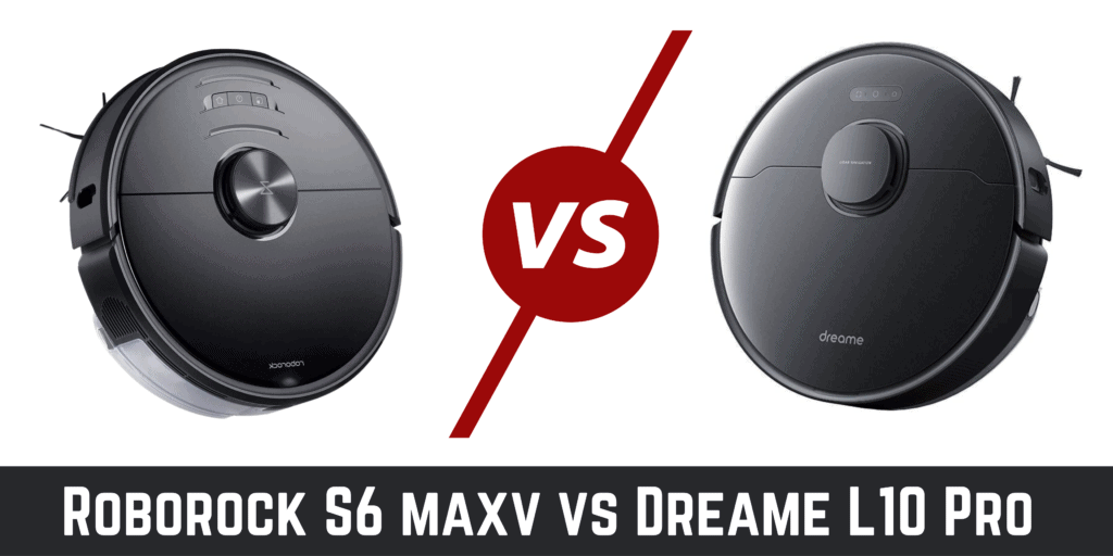 roborock s6 maxv vs dreame l10 pro